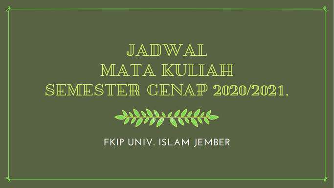 JADWAL PERKULIAHAN SEMESTER GENAP 2020/2021