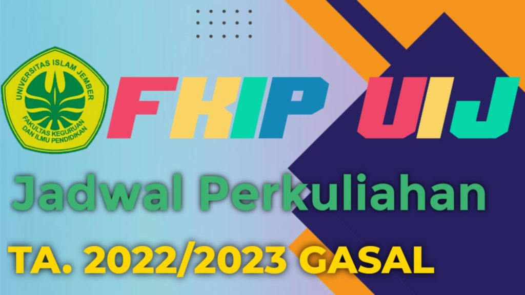 JADWAL PERKULIAHAN SEMESTER GASAL 2022/2023