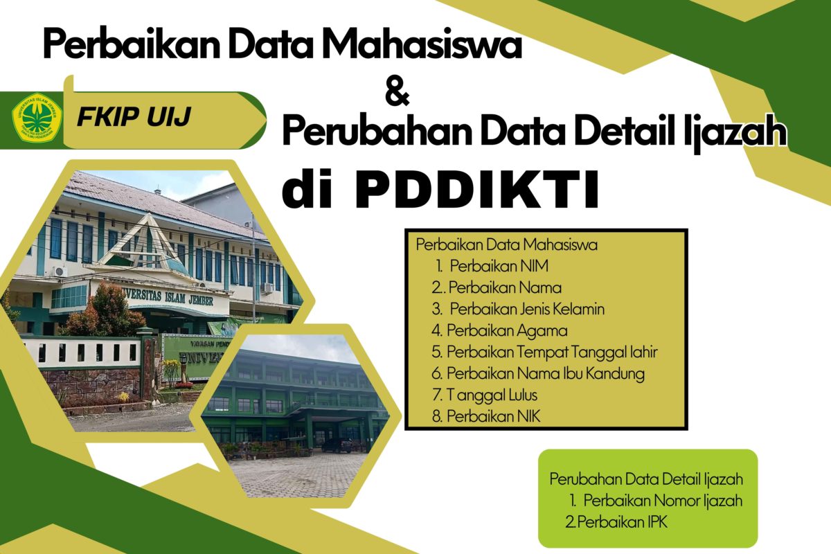 PERBAIKAN DATA MAHASISWA DAN PERUBAHAN DATA DETAIL IJAZAH FKIP UIJ