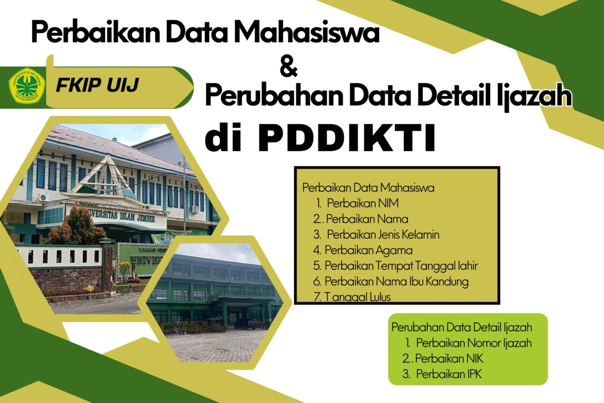 PERBAIKAN DATA MAHASISWA DAN PERUBAHAN DATA DETAIL IJAZAH FKIP UIJ